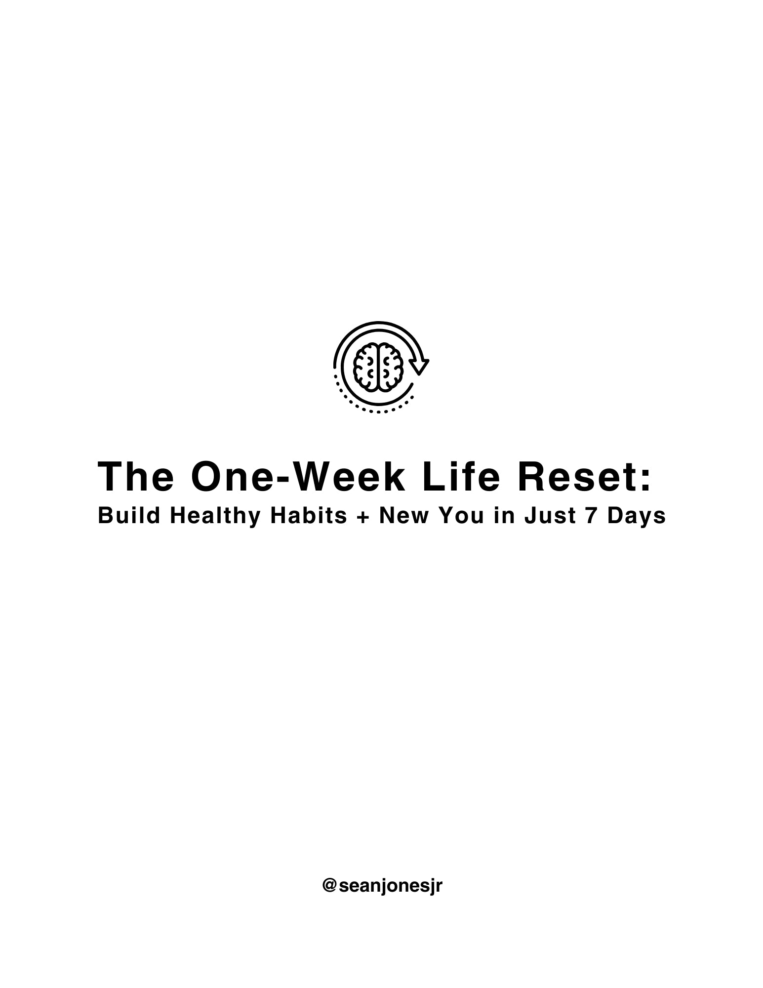 The ONE Week Life Reset | 7-Day Habit Reset & Daily Routine Guide